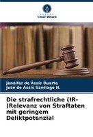 Jennifer De Assis Duarte (U. A.) | Die Strafrechtliche (Ir-)Relevanz Von...