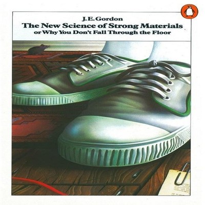 New Science of Strong Materials J E Gordon Paperback Penguin Book