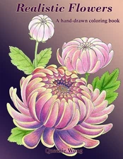 Realistic Flowers - A hand-drawn coloring book - paperback Wong, Queenie