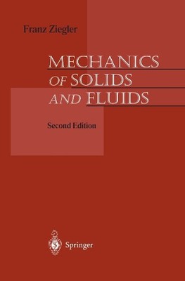 Mechanics of Solids and Fluids by Franz Ziegler - 9781461269076