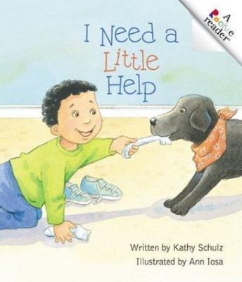 I Need a Little Help; Rookie Readers - Kathy Schulz, 0516278339, paperback