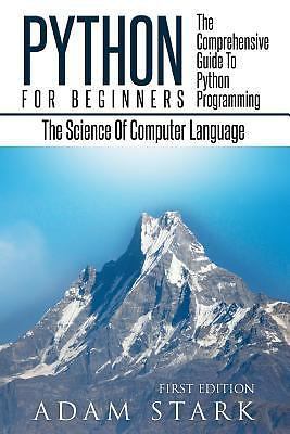 Python : Python Programming for Beginners - the Comprehensive Guide to ...
