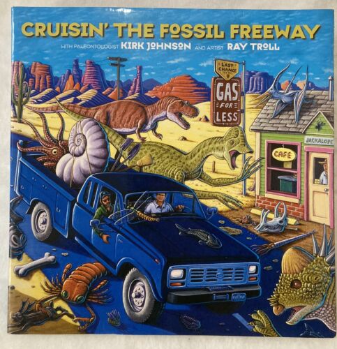 Cruisin' the Fossil Freeway by Kirk Johnson And Artist Ray Troll - Very Good - Zdjęcie 1 z 5