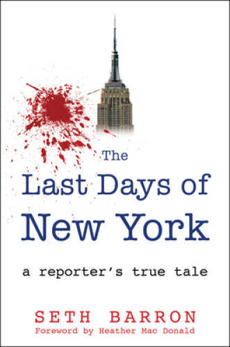 THE LAST DAYS OF NEW YORK: a reporter's true tale - Hardcover - GOOD