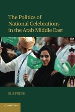 THE POLITICS OF NATIONAL CELEBRATIONS IN THE ARAB MIDDLE By Elie Podeh BRAND NEW