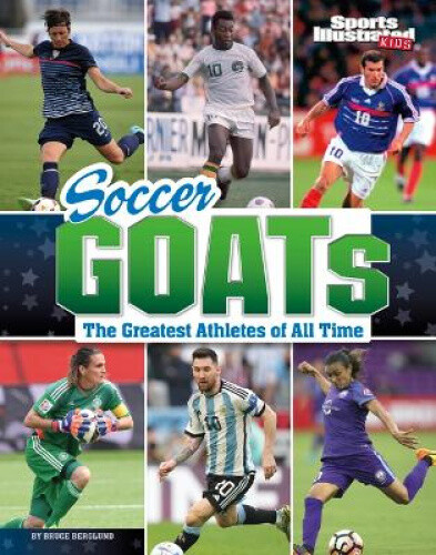 Soccer Goats: The Greatest Athletes of All Time (Sports Illustrated Kids: Goats) - Bild 1 von 2
