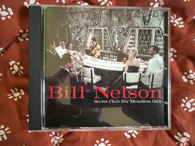Bill Nelson Secret Club for Members Only CD   2007 Brand New!