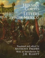 Hernan Cortes: Letters from Mexico