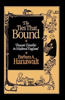 Barbara A. Hanawalt The Ties That Bound (Taschenbuch)