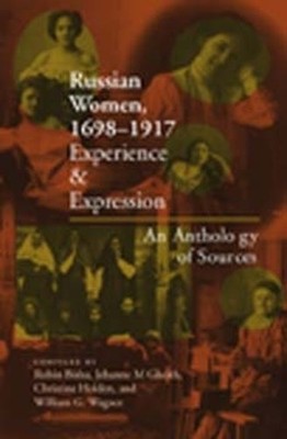 Russian Women, 1698-1917 by Robin Bisha, Jehanne M Gheith, Ch... - 9780253215239