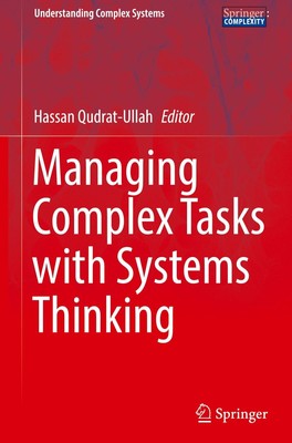 Hassan Qudrat-Ullah | Managing Complex Tasks with Systems Thinking | Buch (2023)