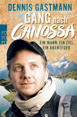 Dennis Gastmann Gang nach Canossa