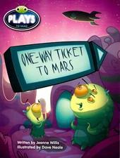 Bug Club Fluent Fiction Play: One-Way Ticket To Mars - Children's Book