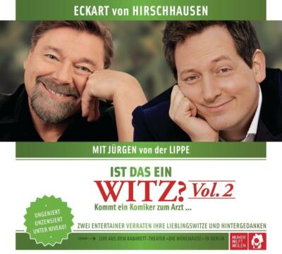 Ist das ein Witz? Kommt ein Komiker zum Arzt ... von Eckart von Hirschhausen...