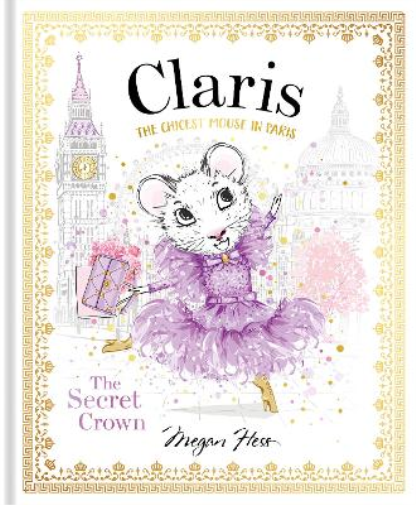 Megan Hess Claris: The Secret Crown (Copertina rigida) Claris