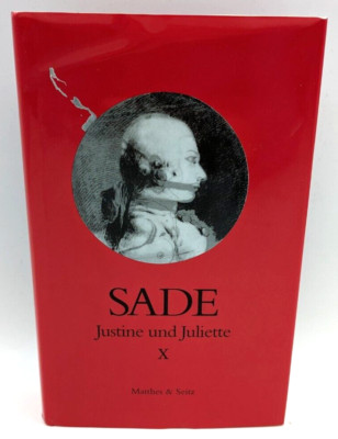 D.A.F. de Sade, Justine und Juliette, Band X, M. Pfister, Matthes & Seitz, 2002