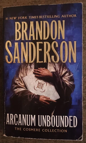 Arcanum Unbounded by Brandon Sanderson - paperback book - 2018