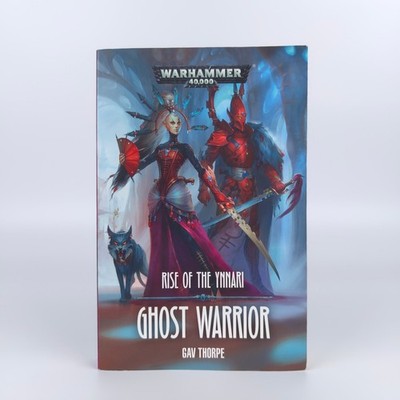 Ghost Warrior | Rise of the Ynnari | Gav Thorpe | aeldari Novel | Warhammer 40K