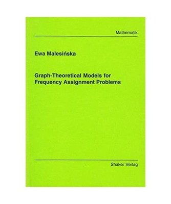 Graph-Theoretical Models for Frequency /Assignment Problems, Malesinska, Ewa