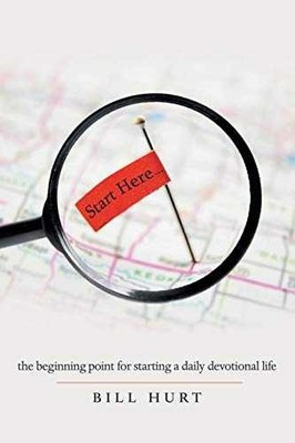 Start Here...: The Beginning Point for - Paperback, by Hurt Bill - Very Good