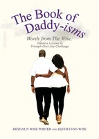 The Book Of Daddy-Isms | Words From The Wise | Deshaun Wise Porter (U. A.)