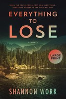 Shannon Work | Everything To Lose | Taschenbuch | Englisch (2021) | Large Print