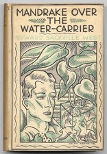 Edward SACKVILLE WEST / Mandrake Over the Water-Carrier A Recital 1st ed 1928
