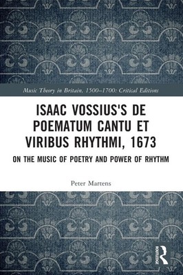 Isaac Vossius's De poematum cantu et viribus rhythmi, 1673 | Peter Martens