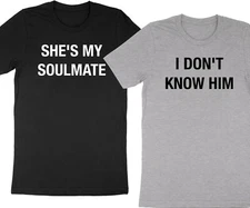 Funny His and Hers T-shirts Saying Couples Gift Valentines Day Soulmate Shirt
