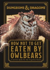 Dungeons and Dragons How Not To Get Eaten by Owlbears. Toole 9780241675014**