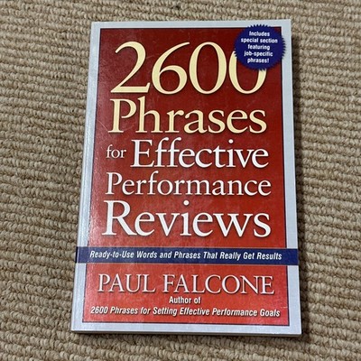 2600 Phrases for Effective Performance Reviews by Paul Falcone PB