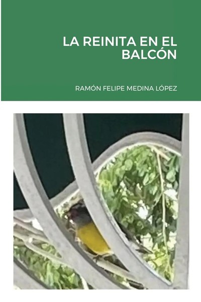 LA Reinita EN EL BalcÓN RamóN Felipe Medina LóPez Taschenbuch Spanisch 2021-image