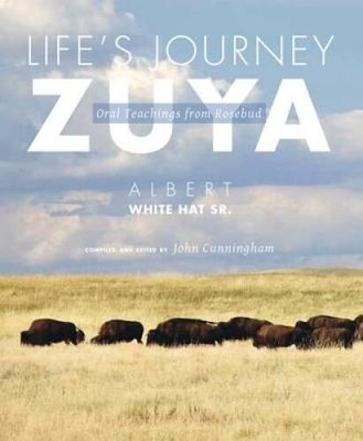 Life's JourneyÂ?Zuya: Oral Teachings from Rosebud - Paperback - GOOD