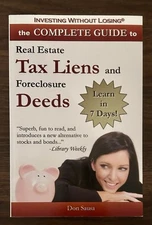 Complete Guide to Real Estate Tax Liens and Foreclosure Deeds By Don Sausa