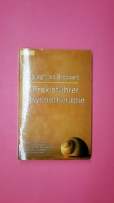138432 Siegfried Brockert PRAXISFÜHRER PSYCHOTHERAPIE mit allen Informationen