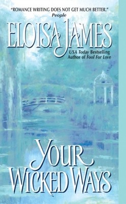 Your Wicked Ways Mass Market Paperbound Eloisa James
