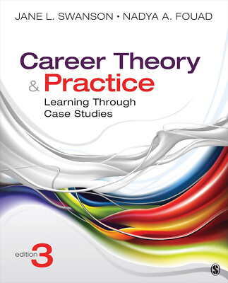 Career Theory and Practice : Learning Through Case Studies by Nadya Fouad and...