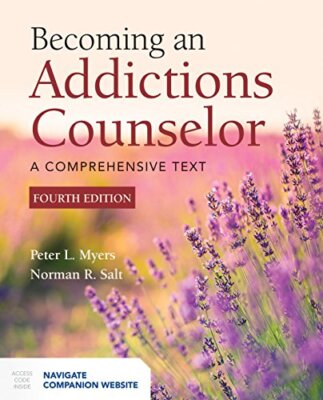Becoming An Addictions Counselor  by Peter Myers