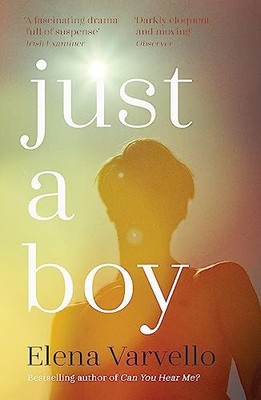 Just A Boy: A gripping, heartbreaking novel from the Sunday Ti .