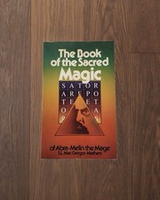 The Book of the Sacred Magic of Abramelin the Mage