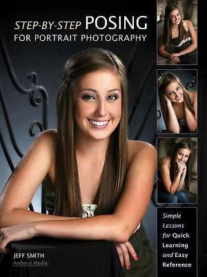 Step-By-Step Posing for Portrait Photography: - Paperback, by Smith Jeff - Good