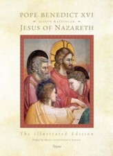 Jesus of Nazareth: The Illustrated Edition by Pope Benedict XVI: Used
