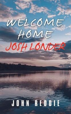 John Reddie | Welcome Home Josh Londer | Taschenbuch | Englisch (2019)