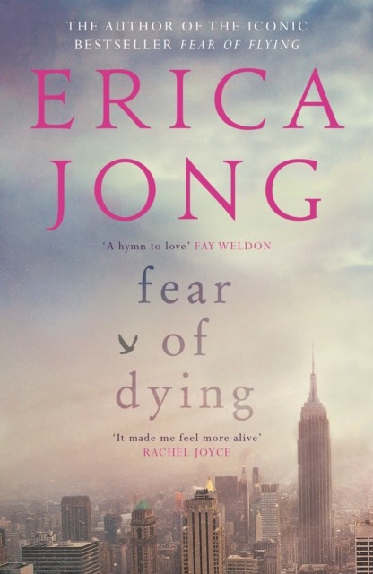 Fear of Dying,Erica Jong- 9781782117476 - Image 2