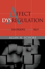Affect Dysregulation and Disorders of the Sel...