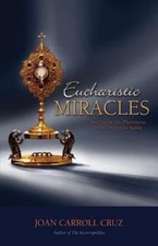 Eucharistic Miracles and Eucharistic Phenomena in the Lives of the Saints, Cruz,