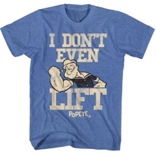 Popeye The Sailor Man Classic Cartoon Popeye I Don't Even Lift Men's T Shirt 