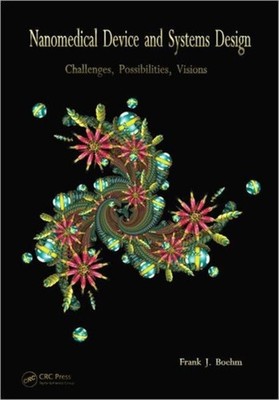 NANOMEDICAL DEVICE & SYSTEMS DESIGN by BOEHM, FRANK Hardback Self Help Business