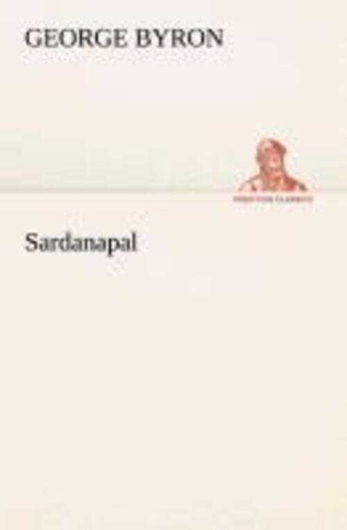Thumbnail - Sardanapal George Byron Taschenbuch Paperback 144 S. Deutsch 2013