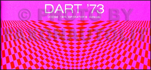 1973 Dodge Dart Und Swinger Owners Manuell 73 Neu Owner FüHrung Betreiber Buch-image